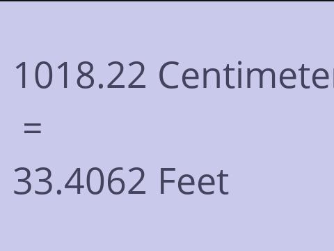 1018.22 CM TO FEET