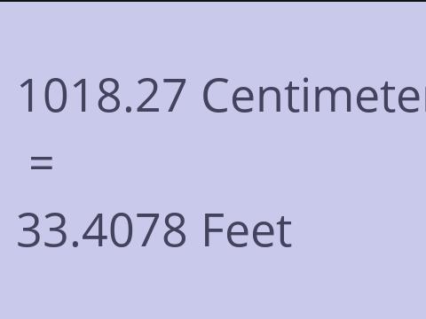 1018.27 CM TO FEET