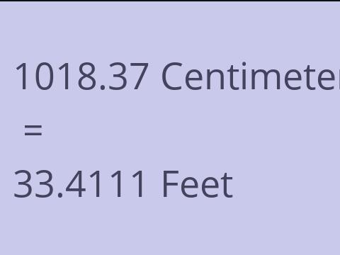 1018.37 CM TO FEET