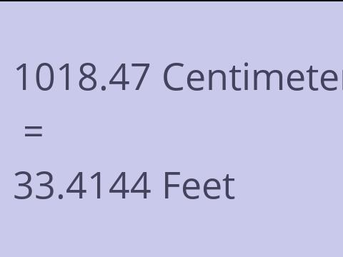 1018.47 CM TO FEET