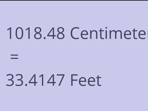 1018.48 CM TO FEET