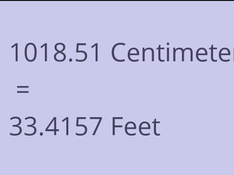 1018.51 CM TO FEET