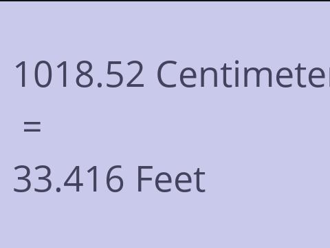 1018.52 CM TO FEET