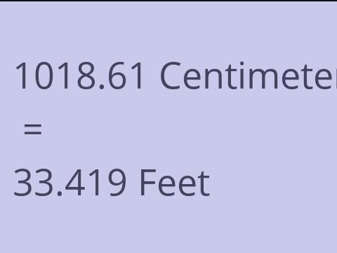 1018.61 CM TO FEET