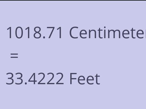 1018.71 CM TO FEET