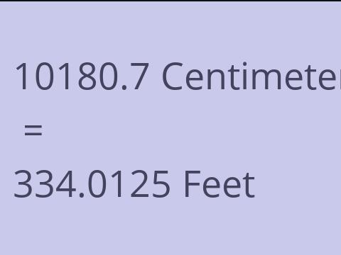 10180.7 CM TO FEET