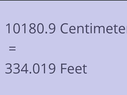 10180.9 CM TO FEET