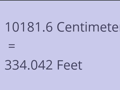 10181.6 CM TO FEET