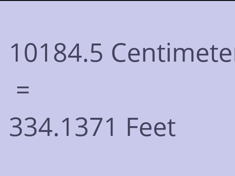 10184.5 CM TO FEET