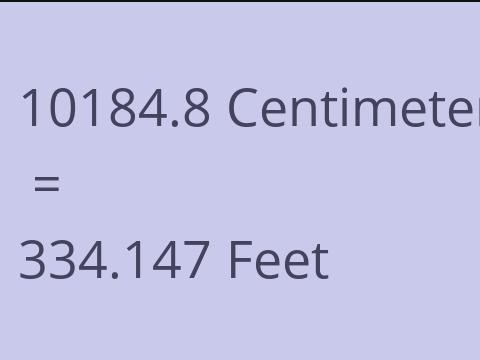 10184.8 CM TO FEET