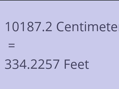 10187.2 CM TO FEET
