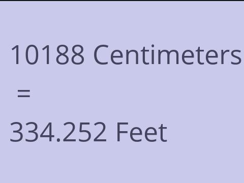 10188 CM TO FEET