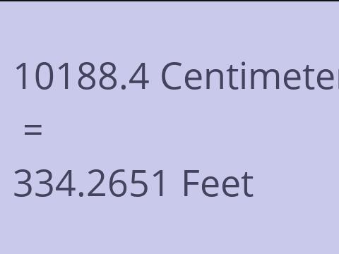 10188.4 CM TO FEET