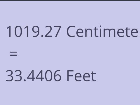 1019.27 CM TO FEET