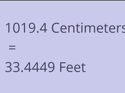 1019.4 CM TO FEET