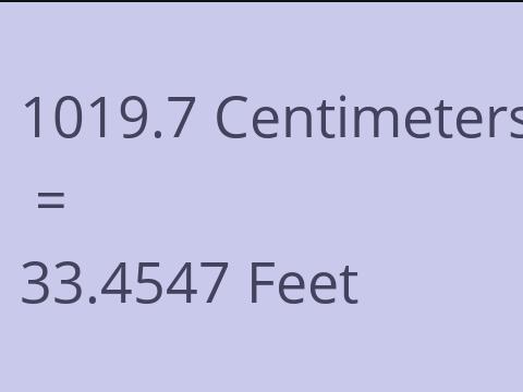 1019.7 CM TO FEET