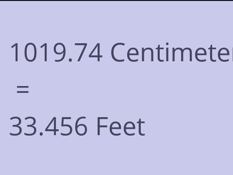 1019.74 CM TO FEET