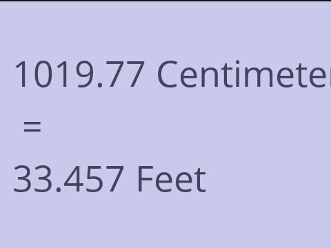 1019.77 CM TO FEET