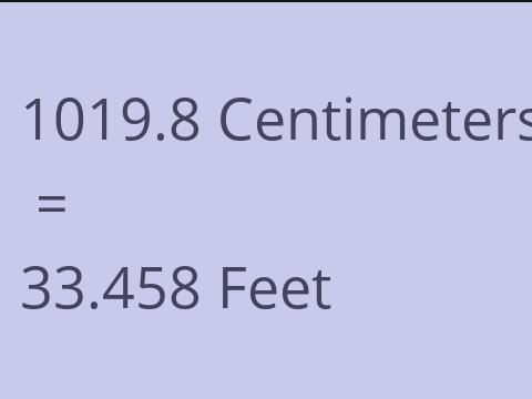 1019.8 CM TO FEET