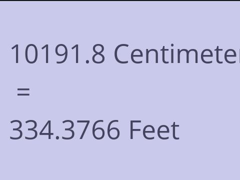 10191.8 CM TO FEET