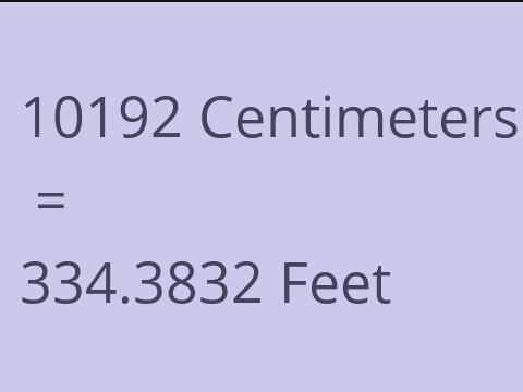 10192 CM TO FEET