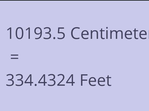 10193.5 CM TO FEET