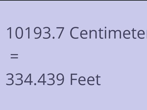 10193.7 CM TO FEET