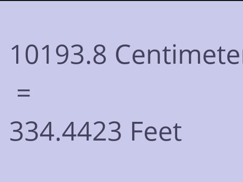 10193.8 CM TO FEET