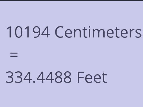 10194 CM TO FEET