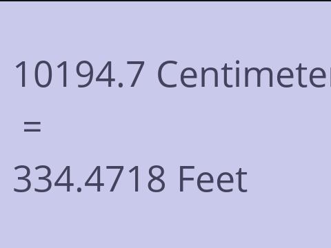 10194.7 CM TO FEET