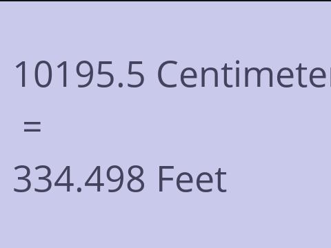 10195.5 CM TO FEET