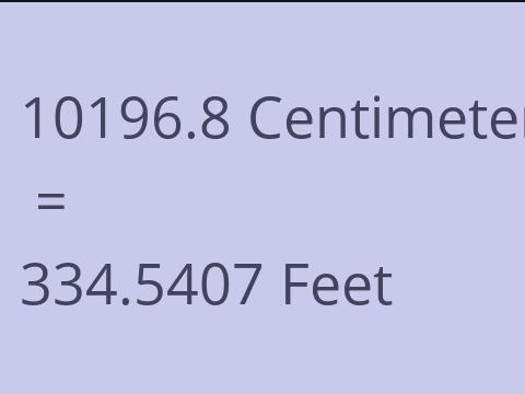 10196.8 CM TO FEET
