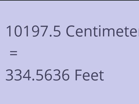 10197.5 CM TO FEET