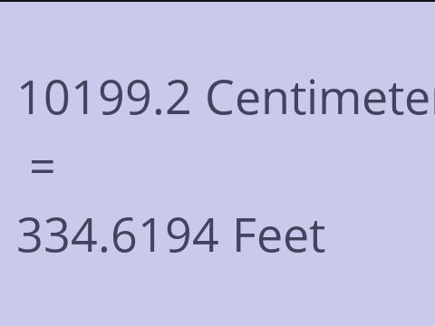 10199.2 CM TO FEET