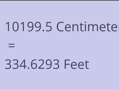 10199.5 CM TO FEET