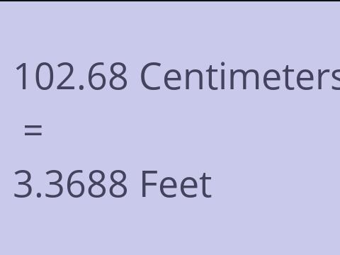 102.68 CM TO FEET