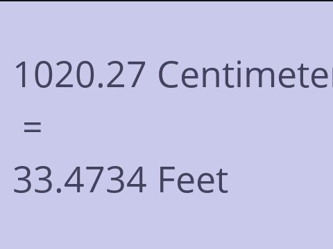 1020.27 CM TO FEET