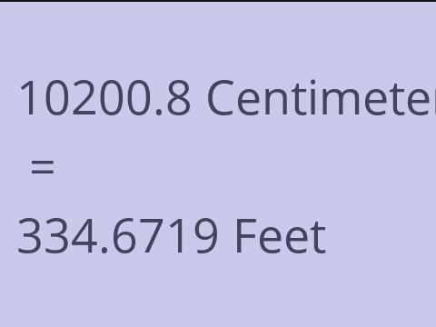 10200.8 CM TO FEET