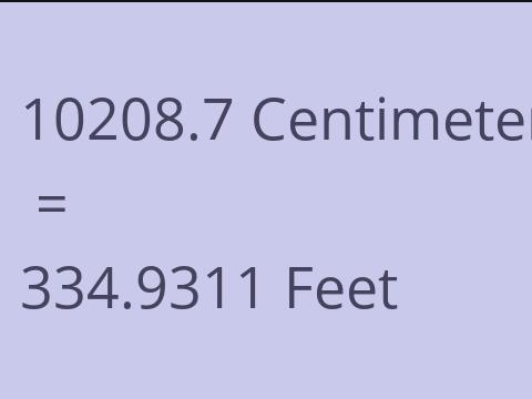10208.7 CM TO FEET