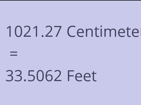 1021.27 CM TO FEET