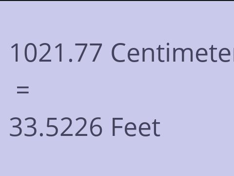 1021.77 CM TO FEET