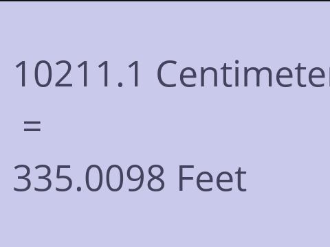 10211.1 CM TO FEET