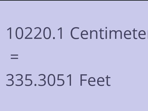 10220.1 CM TO FEET