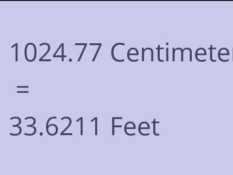 1024.77 CM TO FEET