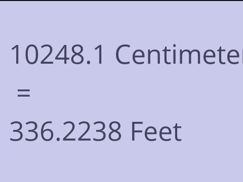 10248.1 CM TO FEET