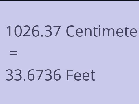 1026.37 CM TO FEET