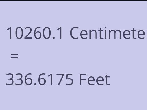 10260.1 CM TO FEET
