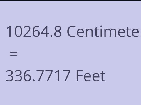 10264.8 CM TO FEET