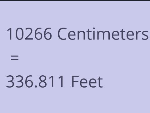 10266 CM TO FEET