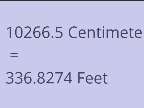10266.5 CM TO FEET